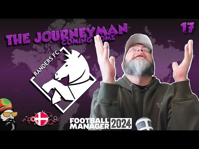 Final Hope of Europa Knockouts -  The FM24 Journeyman - C4 EP17 - Randers FC - Denmark