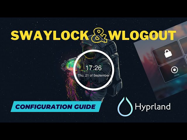 HYPRLAND with swaylock and wlogout. Beautiful logout menu and lock screen automated with swayidle