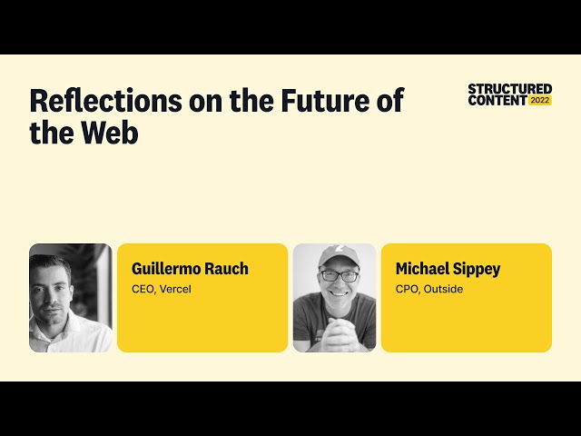 Reflections on the Future of the Web - Structured Content 2022
