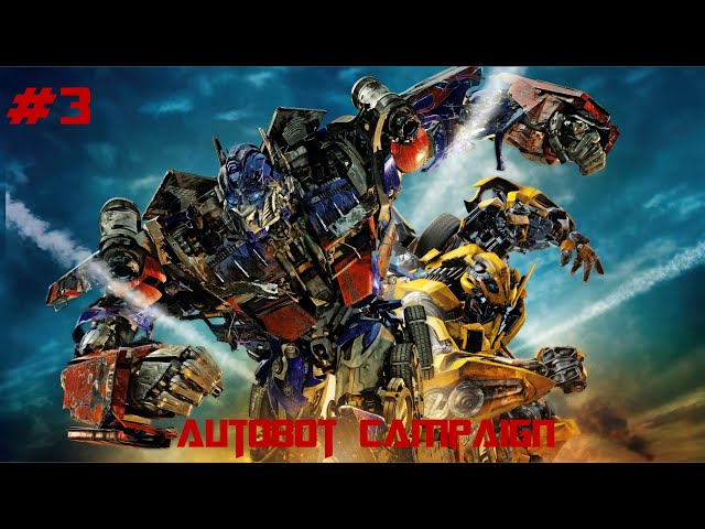 Transformers Revenge of the Fallen The Game (PC) Autobot Campaign Part 3