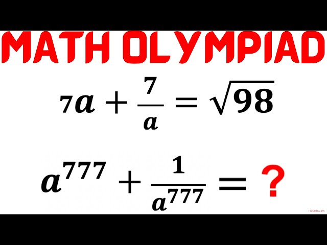 Olympiad Mathematics | Learn to find the value of a^777+(1/a^777) | Math Olympiad Preparation
