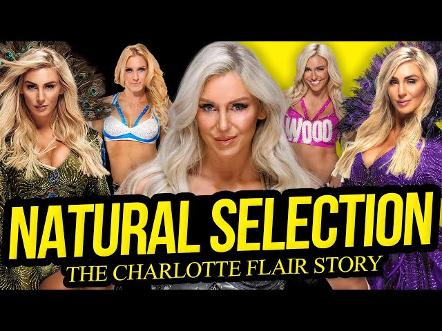 NATURAL SELECTION | The Charlotte Flair Story (Full Career Documentary)
