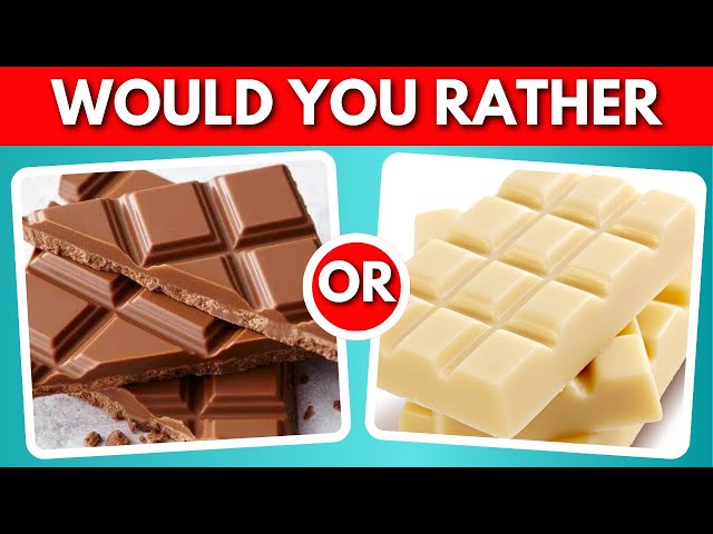 Would You Rather Sweets Edition 🍫