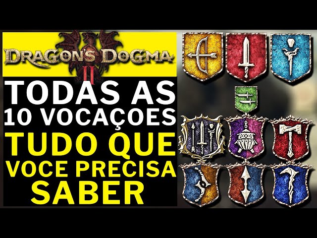DRAGON'S DOGMA 2 - TUDO QUE VOCE PRECISA SABER SOBRE TODAS AS 10 VOCAÇÕES!!! QUAL ESCOLHER?