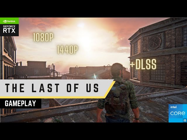 The Last of Us Part 1 PC | Patch v1.0.1.6 | i5 11400F + RTX 3070 8GB | 16GB | 1080p - 1440p