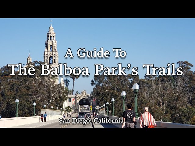 A Guide to Balboa Park's Trails in San Diego