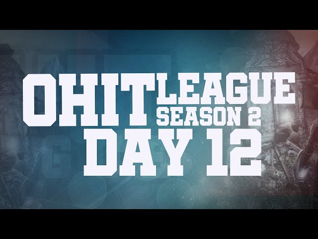 0 Hit League - Season 2 - Day 12