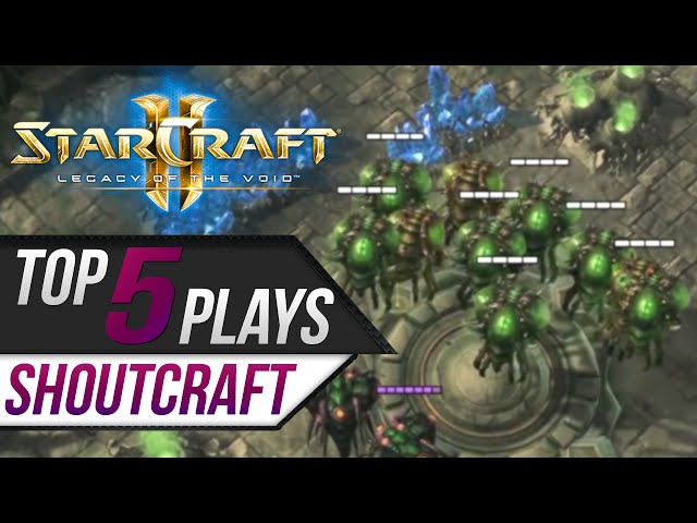 StarCraft 2: TOP 5 Plays - SHOUTcraft Kings July