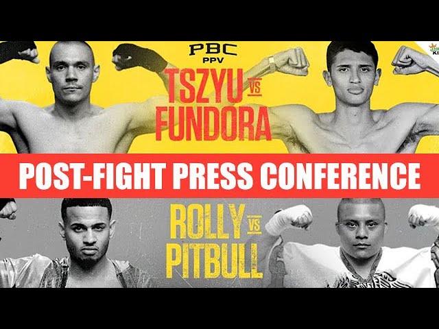 POST-FIGHT PRESS CONFERENCE • Tszyu vs Fundora & Rolly vs Pitbull