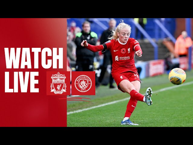 WATCH LIVE: Liverpool FC Women vs Manchester City | Continental League Cup