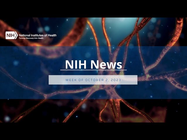NIH News – Week of October 2, 2023