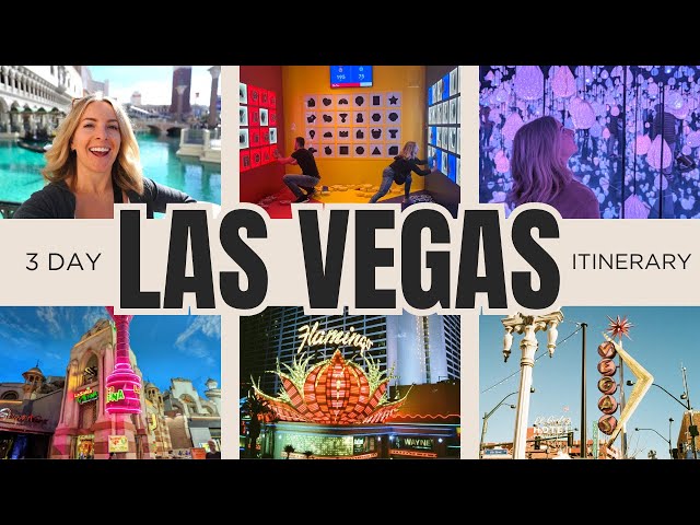 The Perfect 3 Day Las Vegas Itinerary: Must Do Experiences!