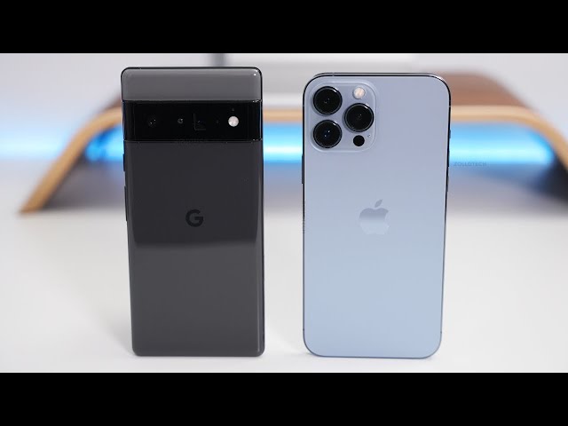 iPhone 13 Pro Max vs Pixel 6 Pro - Which Should You Choose?