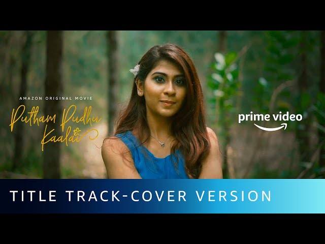 Putham Pudhu Kaalai Title Track Cover Song | Nithyashree V | Amazon Original Movie