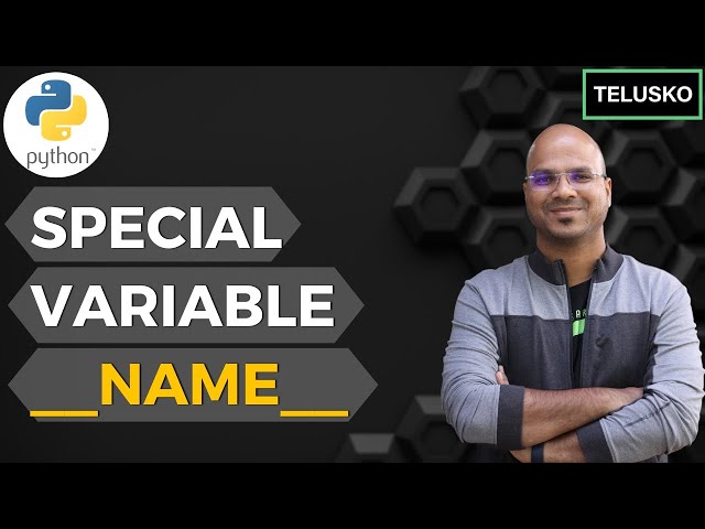 #46 Python Tutorial for Beginners | Special Variable __name__