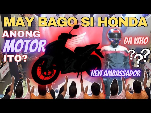 Ang Pinaka BAGONG Motor at Ambassador ni HONDA!