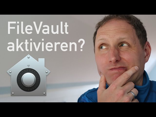 Was ist FileVault am Mac? Wann FileVault einschalten und wann nicht?