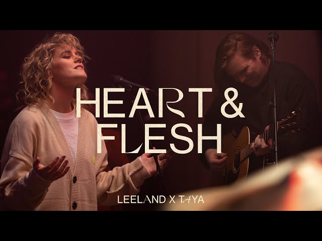 Leeland & TAYA - Heart & Flesh (Official Live Video)