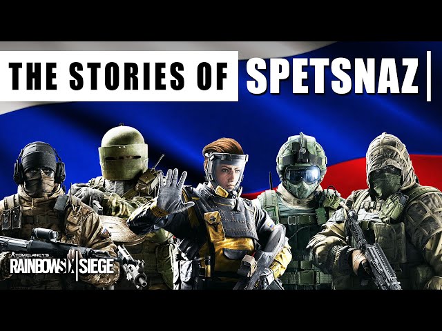 The Stories of the SPETSNAZ || Lore / Story || Rainbow Six Siege