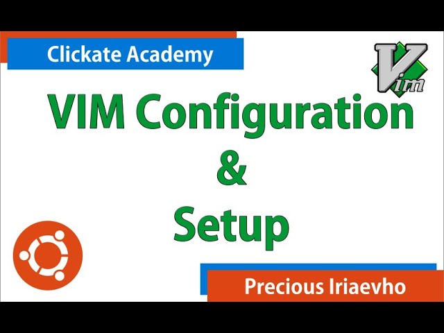 VIM Configuration & Setup on Linux, Ubuntu and Windows (Latest Config)