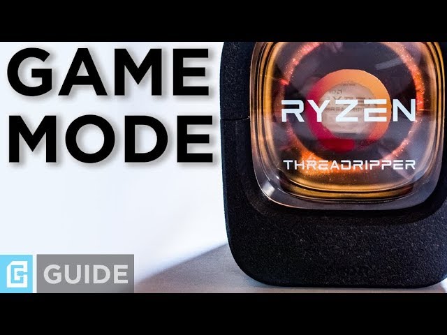 Ryzen Threadripper Game Mode Explained