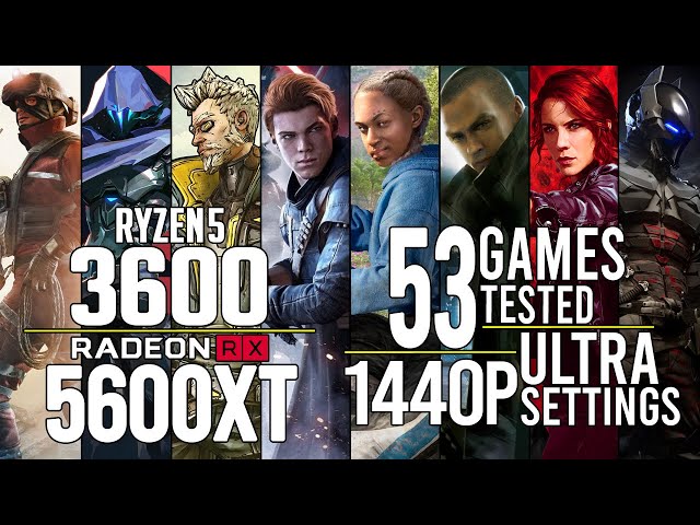 Ryzen 5 3600 + RX 5600 XT in 53 games ultra settings 1440p benchmarks!