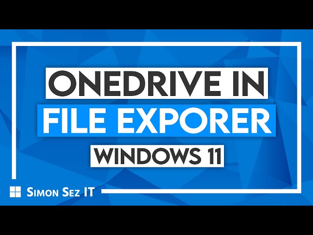 How to Use OneDrive in File Explorer - Windows 11