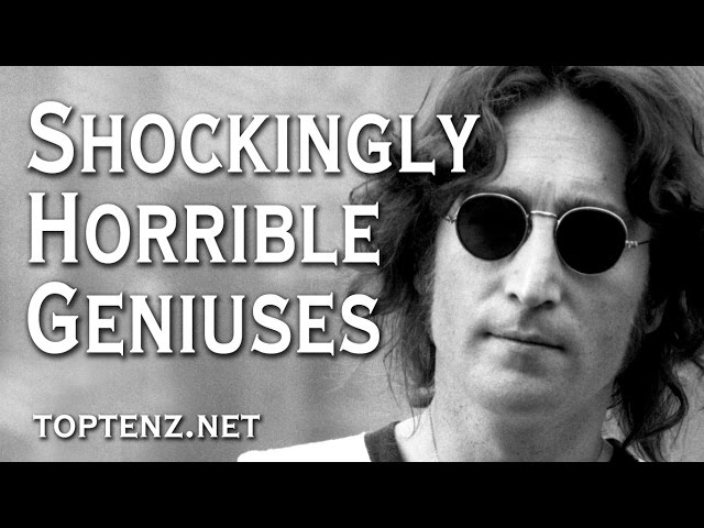 10 Geniuses Who Were Shockingly Horrible People