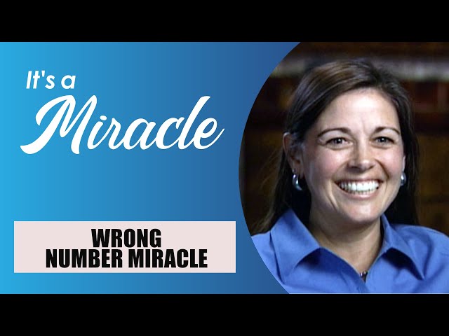 Wrong Number Miracle - It's a Miracle