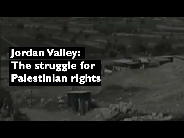 Voices from the Nakba: Jordan Valley