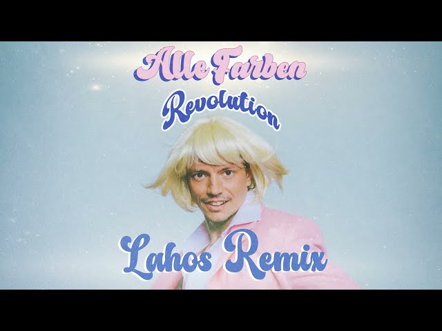 Alle Farben – Revolution (Lahos Remix)