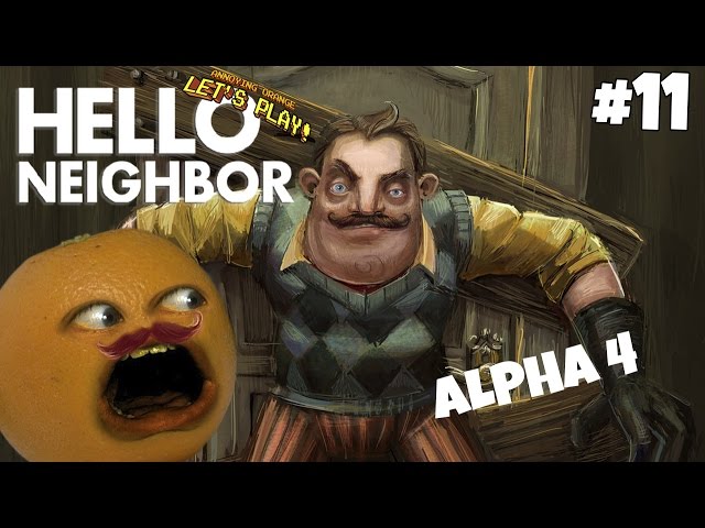 Annoying Orange Plays - Hello Neighbor #11 (MUSTACHE YOU A QUESTION!)