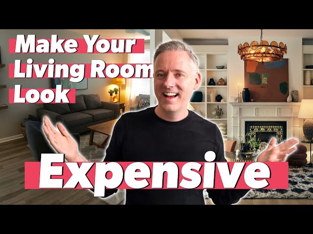 How to Make Your Living Room Look Expensive