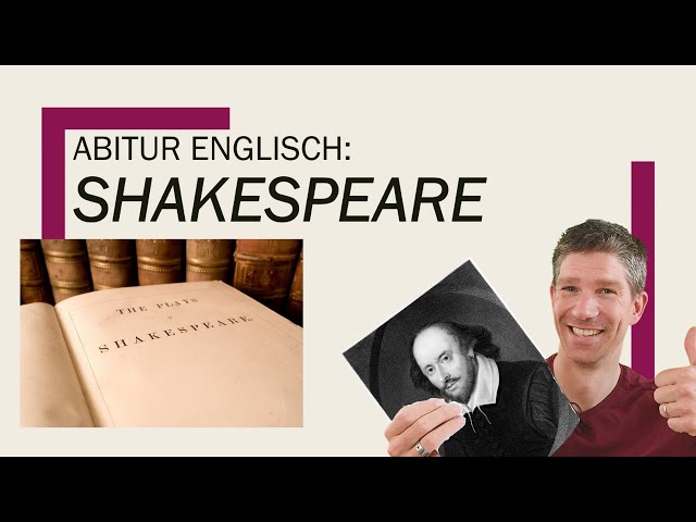 Shakespeare - an overview - Englisch Abitur, Oberstufe - Abiturthemen