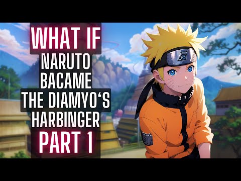 What if Naruto was the Daimyo's harbinger