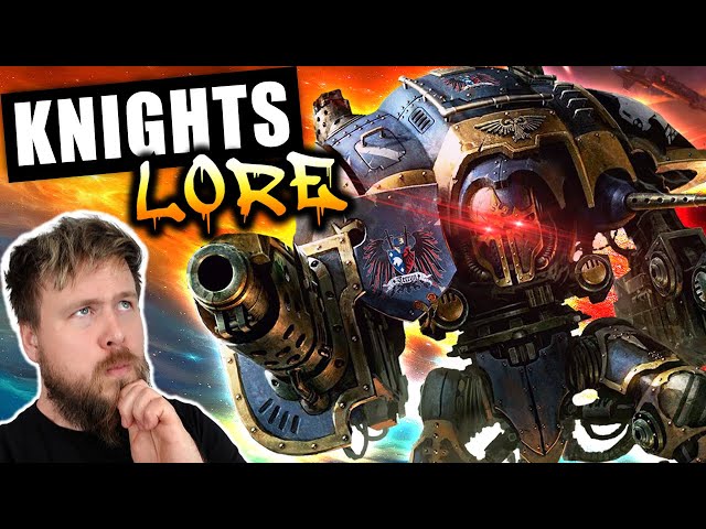 Imperial Knights Faction DEEP DIVE! *CHIVALRY INTENSIFIES* | Warhammer 40K Lore