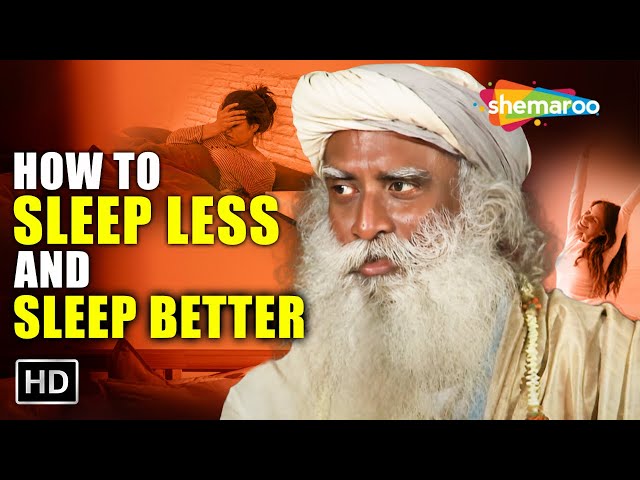 Sadhguru on different ways to rest - Sleep Less and Better