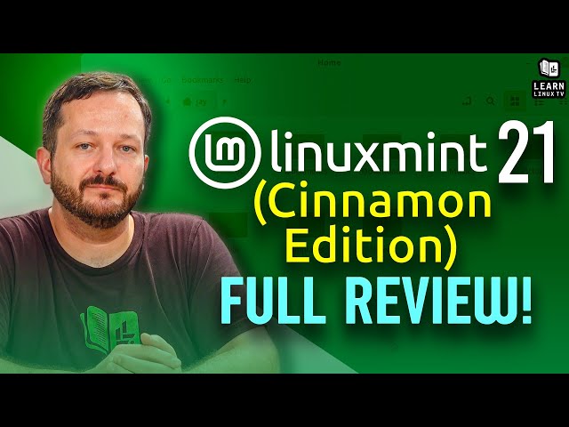Linux Mint 21 Cinnamon Edition: A Great Linux Distro (but with a Few Rough Edges)