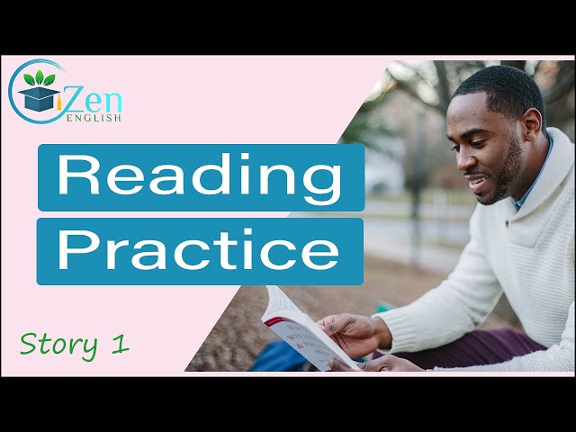 Reading Practice To Help Improve Your English Pronunciation