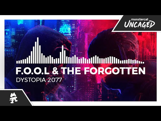 F.O.O.L & The Forgotten - Dystopia 2077 [Monstercat Release]