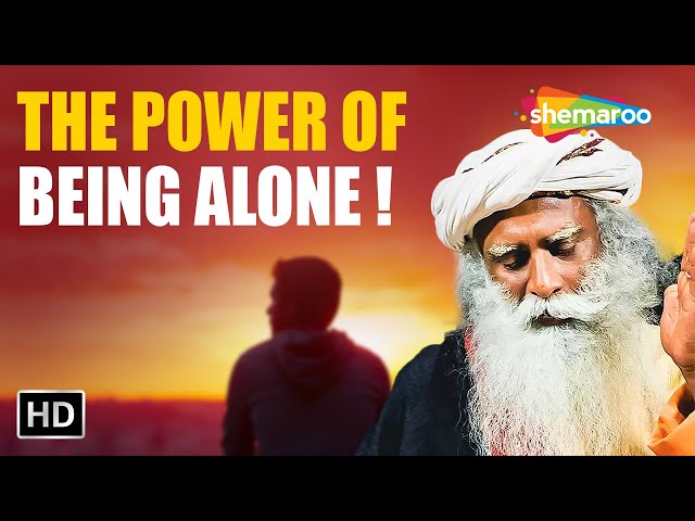 The Power of Being Alone! Sadhguru Jaggi Vasudev