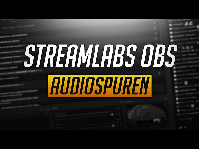 Streamlabs OBS: Audiospuren - Tutorial (2020) Deutsch / German