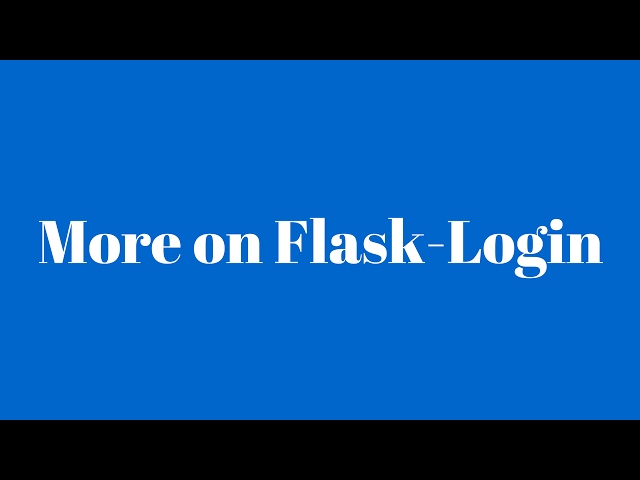 More on Flask-Login