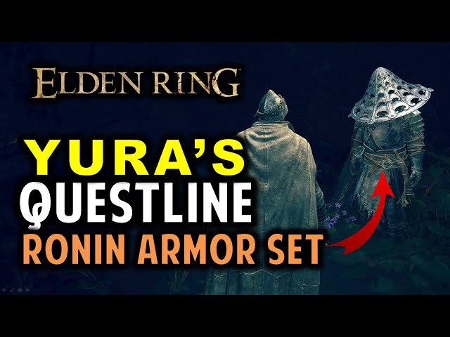 Yura's Full Questline Walkthrough | Yura's Location & Ronin Armor Set | Elden Ring