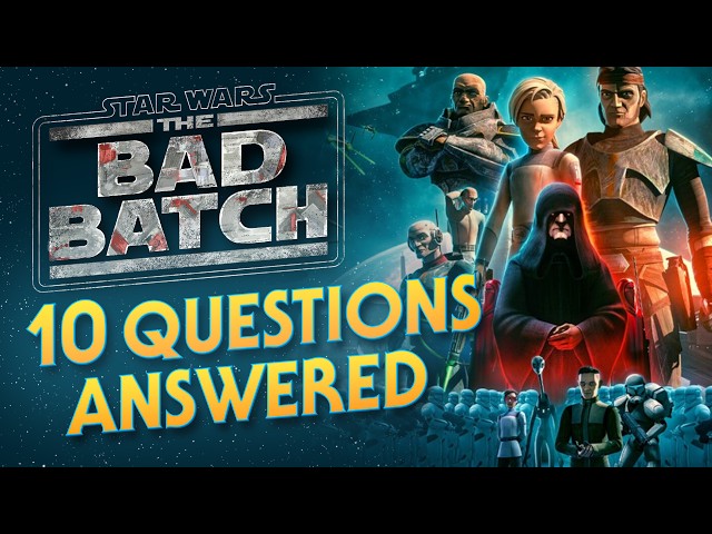 Answering YOUR Questions about The Bad Batch!