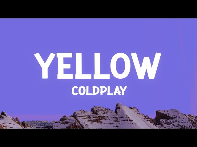 @coldplay - Yellow (Lyrics)