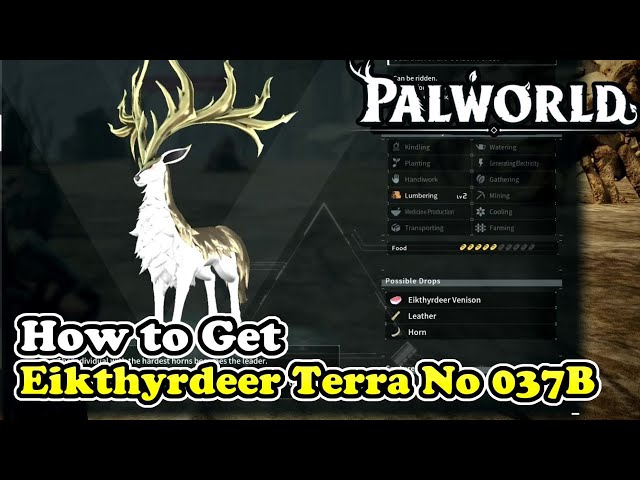 Palworld How to Get Eikthyrdeer Terra (Palworld No 037B)