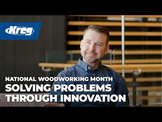 Empowering Woodworkers - Celebrating National Woodworking Month with a Message from Kreg's Chairman