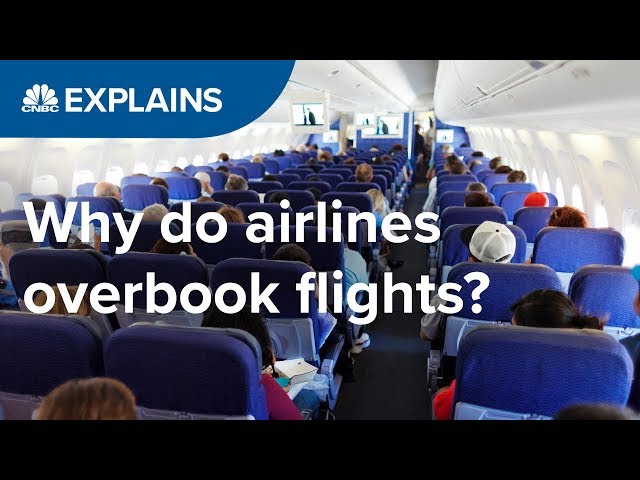 Why do airlines overbook flights? | CNBC Explains