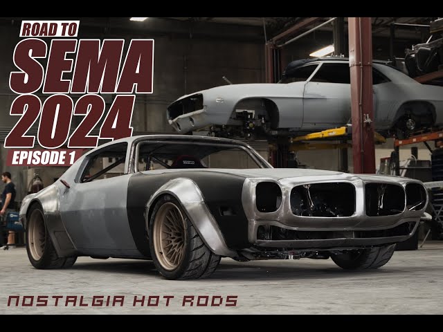 Road To SEMA ‘24 | Nostalgia Hot Rods | EP. 1